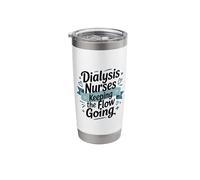 Dialysis Nurses Keeping the Flow Going, Nephrology Nurse Stainless Steel Insulated Tumbler