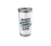 Dialysis Nurses Keeping the Flow Going, Nephrology Nurse Stainless Steel Insulated Tumbler