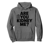Dialysis Nursing Nephrology Nurse, Are You Kidney Me Pullover Hoodie