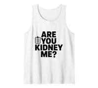Dialysis Nursing Nephrology Nurse, are You Kidney Me Tank Top