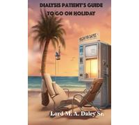DIALYSIS PATIENT’S GUIDE TO GO ON HOLIDAY