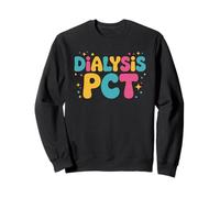 Dialysis PCT, Patient Care Tech Medical Technician Week Sweatshirt