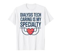 Dialysis Tech Caring is My Specialty Valentines Day Clinic T-Shirt