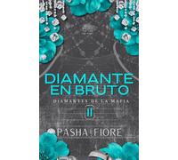 Diamante en Bruto: 2 (Diamantes de la Mafia)