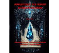 Diamantengel der Vivianit Sternentransfusion: Channeling-Journal: 101 Blueprint Seelenbriefe der Erzengel - Paradox-Skalpell