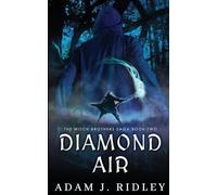 Diamond Air: Book Two of The Witch Brothers Saga