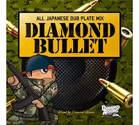 DIAMOND BULLET [ALL JAPANESE DUB PLATE MIX]