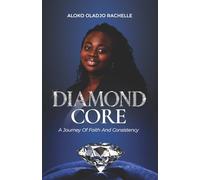 Diamond Core: A Journey of Faith and Consistency