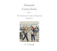 Diamond Crown Series: The Solicitant’s Guide to Patterned Behaviour