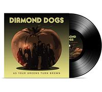 Diamond Dogs - As Your Greens Turn Brown [VINYL]