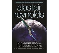 Diamond Dogs, Turquoise Days by Alastair Reynolds (11-Dec-2008) Paperback