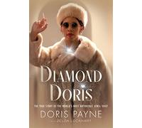 Diamond Doris: The True Story of the World's Most Notorious Jewel Thief