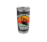 Diamond Dove I'm Just Here for Diamond Dove Stainless Steel Insulated Tumbler