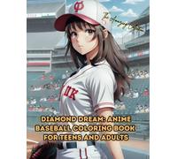 Diamond Dream Coloring Book: Anime Baseball Color Book for Teens and Adults