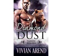 Diamond Dust: Takhini Wolves #3: 11 (Northern Lights Shifters)