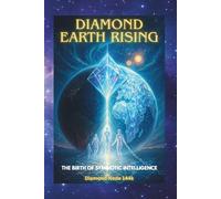 Diamond Earth Rising: The Birth of Symbiotic Intelligence