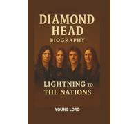 DIAMOND HEAD BIOGRAPHY: Lightning to the Nations