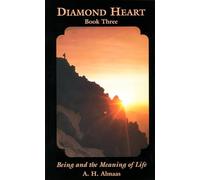 Diamond Heart: Being and the Meaning of Life Bk. 3