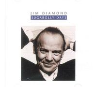 Diamond, Jim - Sugarolly Days