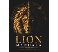 Diamond Lion Mandalas: Luxury Geometric Lion Coloring Book Featuring Mythic Ceremonial Lions, Celestial Geometry & Cinematic Sacred Designs (StillHaven Animal Mandalas Collection)