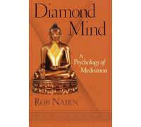 Diamond Mind: A Psychology of Meditation