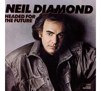 Diamond, Neil - Headed For The Future