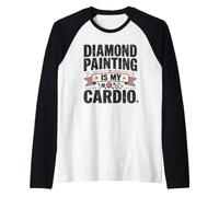 Diamond Painting is My Cardio Funny Diamond Art Lover Raglan Baseball Tee