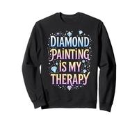 Diamond Painting Is My Therapy Funny Diamond Art Painting Sweatshirt