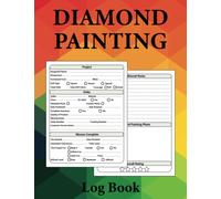 Diamond Painting Log Book: An Essential DMC Color Chart Theme Cute Efficient Inventory Log, Organizer Notebook to Track DP Art Projects