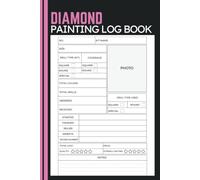 Diamond Painting Log Book: Catalog Kit Details, Track Completion Status, Record Supplier Information, Store Progress Photos and Maintain Project ... Art Collectors and Craft Hobby Enthusiasts