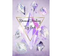 Diamond Painting Log Book: Keep a Track of our Diamond Painting Journey
