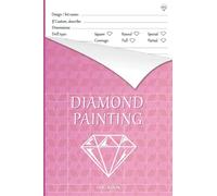 Diamond Painting Logbook: Deluxe Edition Log Book with Space for Photos, Organizer Notebook to Track DP Art Projects (Journal for Diamond Painting Art Enthusiasts) (6"x9", 130 Pages, Pink Cover)