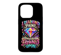 Diamond Painting Stress Relief Craft Humor Case for iPhone 15 Pro