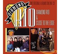 Diamond Rio - Diamond Rio & Close To The Edge
