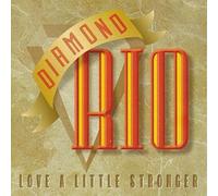 Diamond Rio - Love a Little Stronger [CASSETTE]