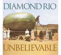 Diamond Rio - Unbelievable by Diamond Rio