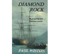 Diamond Rock: 5 (Paul Weston Historical Maritime and Naval Fiction)