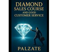 DIAMOND SALES COURSE: GOOD CUSTOMER SERVICE