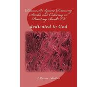 Diamond Square Drawing Stacks and Coloring or Painting Book IV: dedicated to God