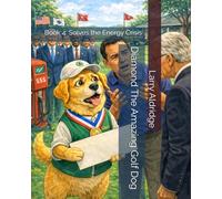 Diamond The Amazing Golf Dog: Book 4: Solves the Energy Crisis