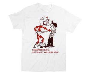 DIAMOND WHEEL Remember Kids, Electricity Will Kill You! t-Shirt White XL
