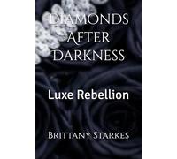 Diamonds After Darkness: Luxe Rebellion