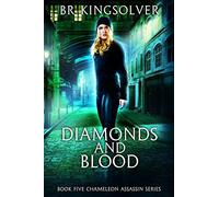 Diamonds and Blood: 5 (Chameleon Assassin Series)