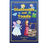 Diamonds and Toads: A Fairy Tale from France (Children's Tales from Around the World)