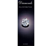 Diamonds are a Girl's Best Friend