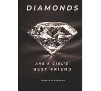 Diamonds: Are a Girl's Best Friend (The Diamond Collection - A Three-Book Series)