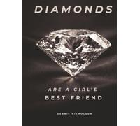 Diamonds: Are a Girl's Best Friend (The Diamond Collection - A Three-Book Series)