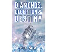 Diamonds, Deception & Destiny: A Starlight Novel