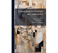 Diamonds in History and Romance