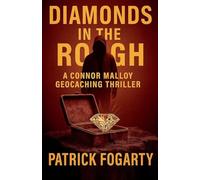Diamonds in the Rough: 2 (Connor Malloy Geocaching Thriller)